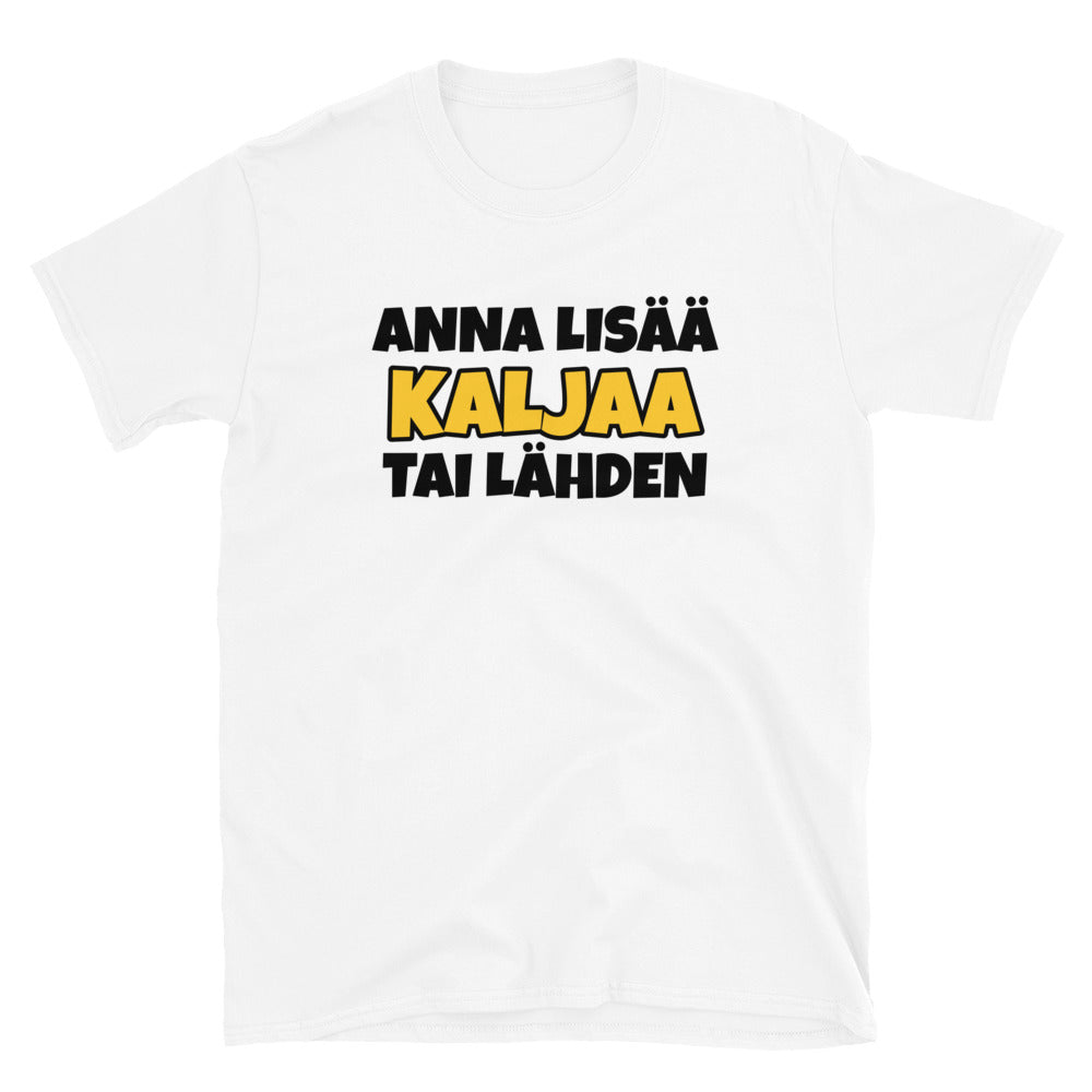 Anna lisää kaljaa tai lähden t-paita
