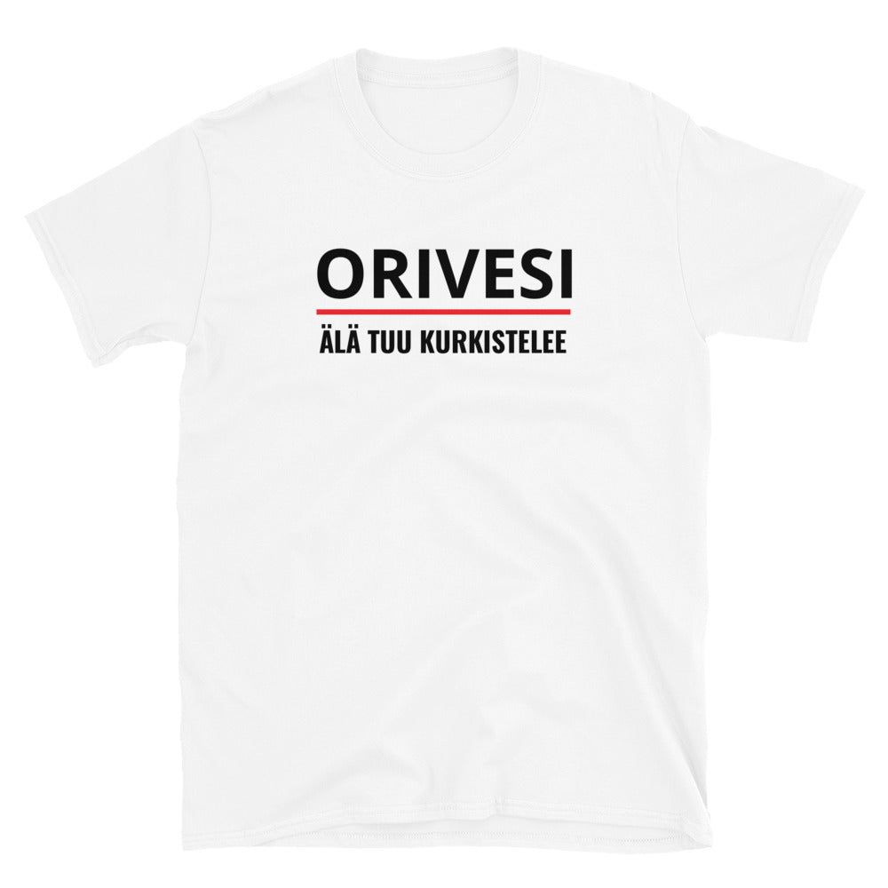 Orivesi - Älä tuu kurkistelee t-paita