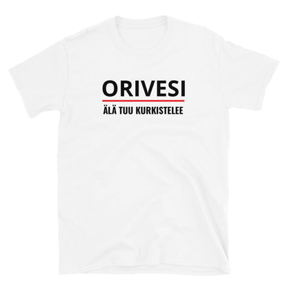Orivesi - Älä tuu kurkistelee t-paita