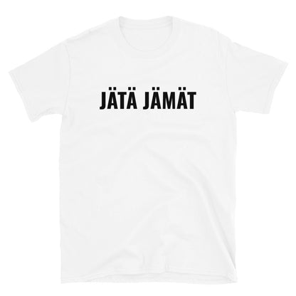 Jätä jämät t-paita
