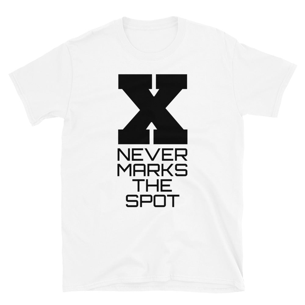 X never marks the spot t-paita