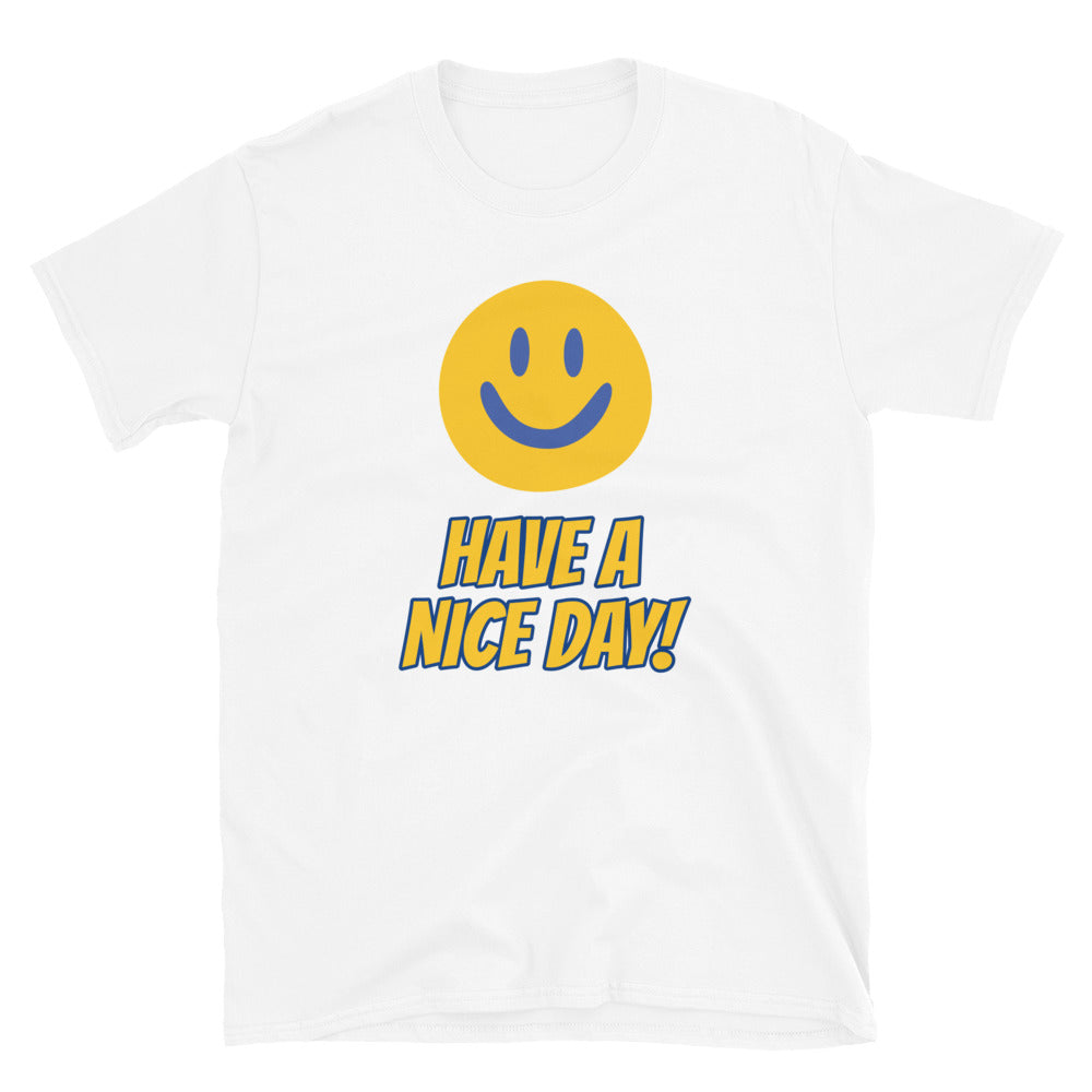 Have a nice day t-paita