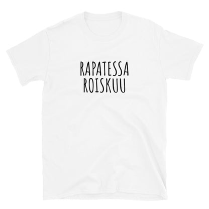Rapatessa roiskuu t-paita